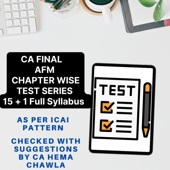 CA Final AFM Chapter Wise 15 Test + 1 Full Syllabus Test Series By CA Hema Chawla Sep 25 | May 26